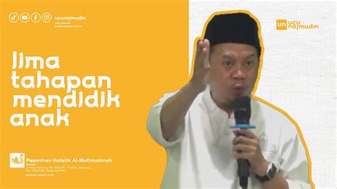 Ustadz Ucu Najmudin M Pd Tahapan Teori Mendidik Anak Youtube