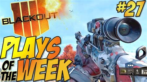 Call Of Duty Black Ops 4 Blackout Plays Of The Week 27 Bo4