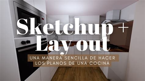 Correccion y ajustes de diseño en SKETCHUP y planos en LAY OUT para una