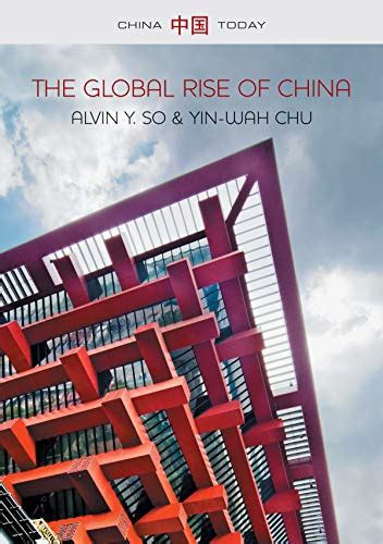 9780745664736 The Global Rise Of China China Today Abebooks So