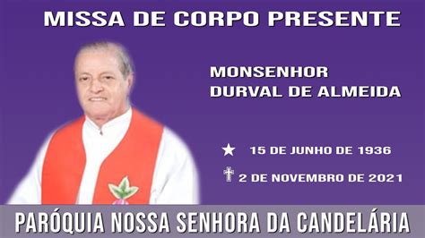 Missa De Corpo Presente Monsenhor Durval De Almeida