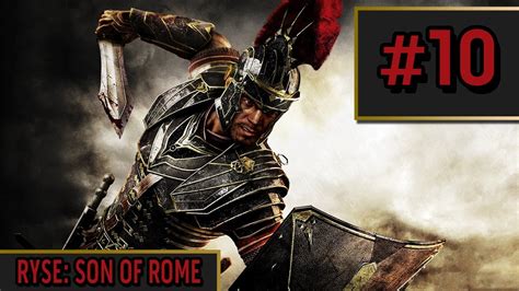 Ryse Son Of Rome Gameplay Walkthrough Part 10 Wickerman YouTube