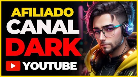 VENDA MUITO COMO AFILIADO SEU CANAL DARK NO YOUTUBE YouTube