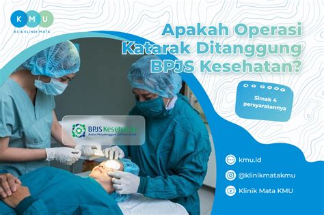 Apakah Operasi Katarak Ditanggung BPJS Kesehatan Berikut 4 Syaratnya