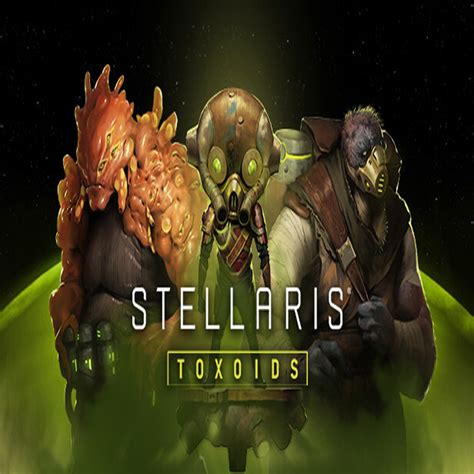 Stellaris Toxoids Species Pack Dlc Codeguru