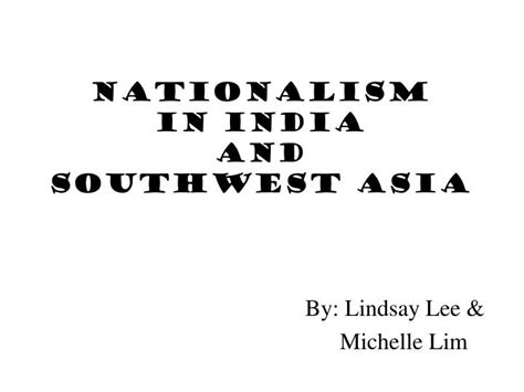 Ppt Nationalism In India And Southwest Asia Powerpoint Presentation