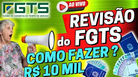 REVISÃO DO FGTS COMO FAZER RECEBA UMA BOLADA R 10 MIL YouTube