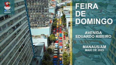 FEIRA DE DOMINGO À AVENIDA EDUARDO RIBEIRO MANAUS AM manaus