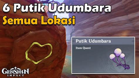 Semua Lokasi Putik Udumbara Sumeru Desert Genshin Impact