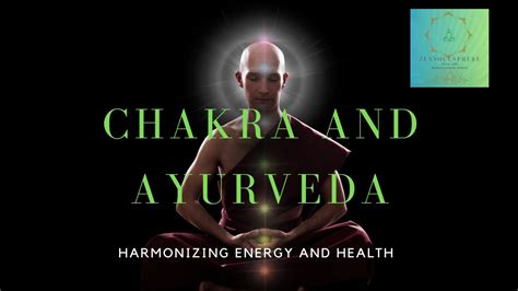 Chakra And Ayurveda Harmonizing Energy And Health Youtube