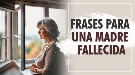 Emotivas frases para las madres que ya no están un homenaje lleno de