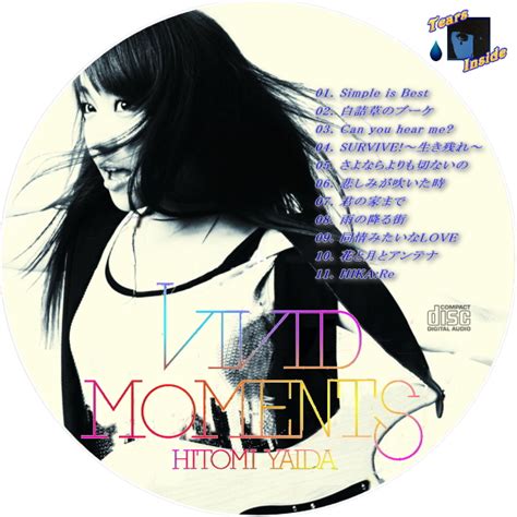 矢井田 瞳 Vivid Moments Hitomi Yaida ヴィヴィド・モーメンツ Tears Inside の 自作