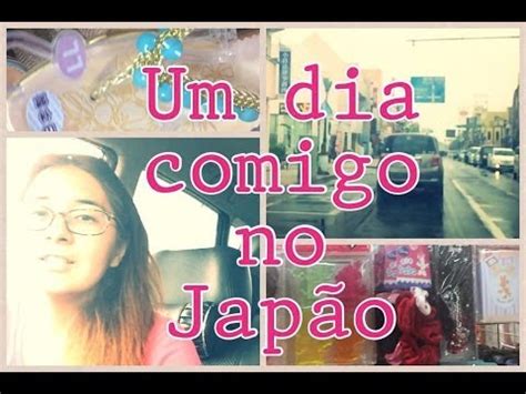 Vlog Um Dia Comigo No Jap O Youtube