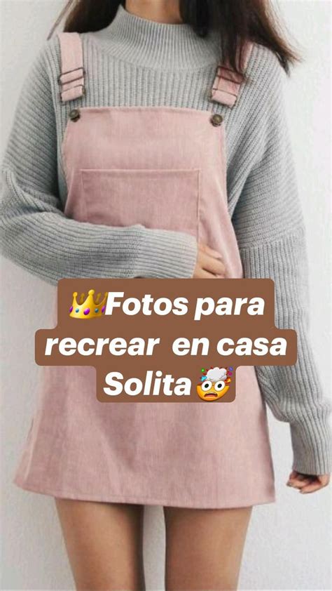 Fotos Para Recrear En Casa Solita Como Tomarme Fotos Bonitas