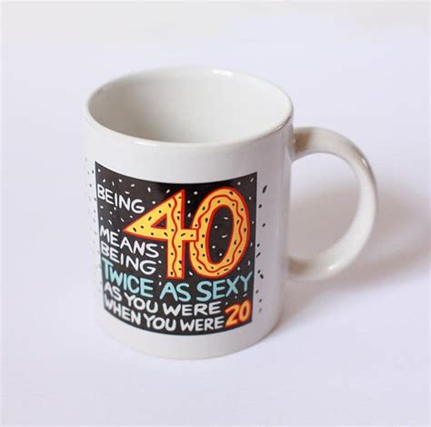 40th Birthday Mug 40 Coffee Mug 40 Years Old 40th Birthday Etsy