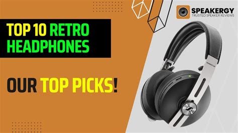 Best Retro Headphones Our Top Picks Youtube