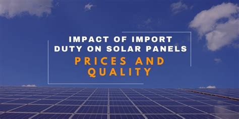 Import Duty On Solar Panels What You Need To Know