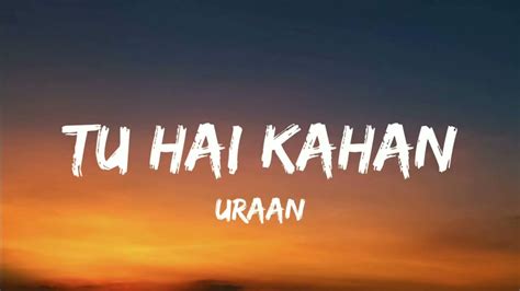 Aur Tu Hai Kahan Uraan Lyrics Youtube