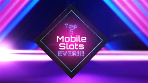 Video Top 5 List: The 5 Greatest Mobile Slot Games Ever Made