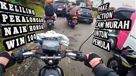 Motovlog Pertama Kali Naik Honda Win Pake Yi Cam Internasional Youtube