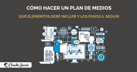 Cómo hacer un Plan de Medios Digitales paso a paso en 2022