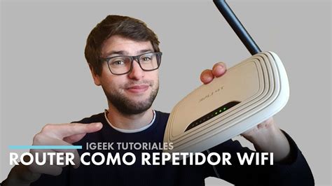 C Mo Configurar Router Inalambrico Como Repetidor Wifi Mundowin