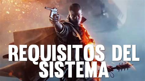 Descubre Requisitos Battlefield 1 Pc MÍnimos Y Recomendados