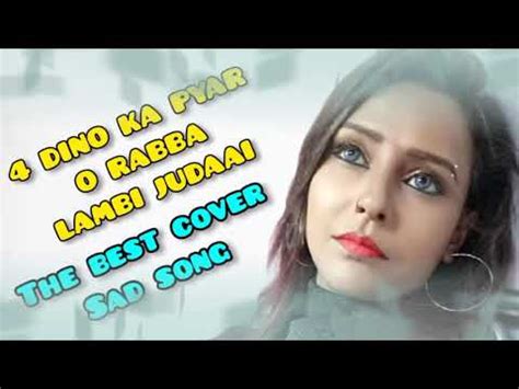 Lambi Judai Char Dino Ka Pyar O Rabba Best Sad Song 2020 Best Sad