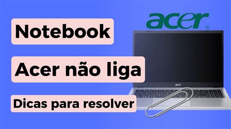 Notebook Acer não Liga Dicas para Resolver YouTube