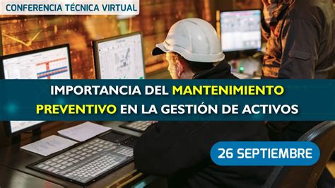 Conferencia Técnica Virtual ACIEM Importancia del mantenimiento