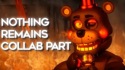 FNAF SFM Nothing Remains Collab Part For Cryos YouTube