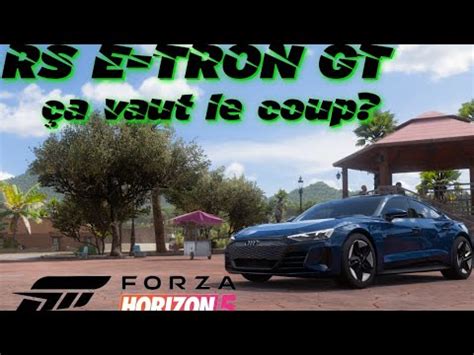 Audi Rs E Tron Gt Forza Horizon Test Amelioration Youtube