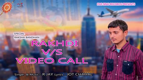 Latest Punjabi Songs 2023 | R Jay | Jot Chahal | Rakhdi V/S Video Call ...