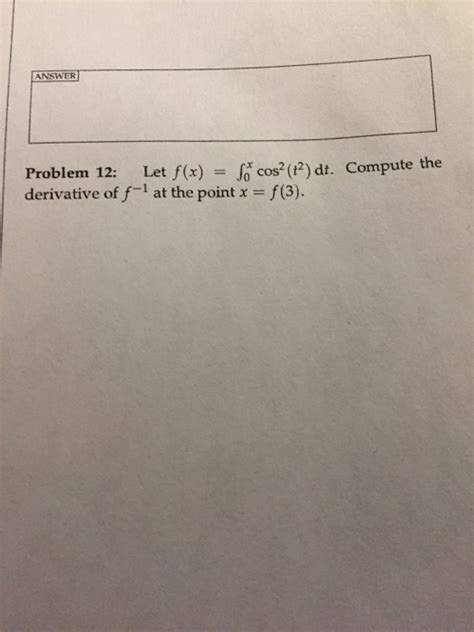 Solved Let F X Integral 0 X Cos 2 T 2 Dt Compute The