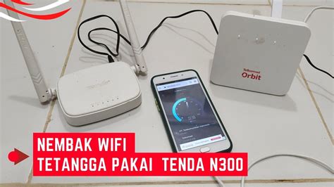 Cara Nembak Wifi Tetangga Dengan Router Tenda N300 Target Modem Orbit