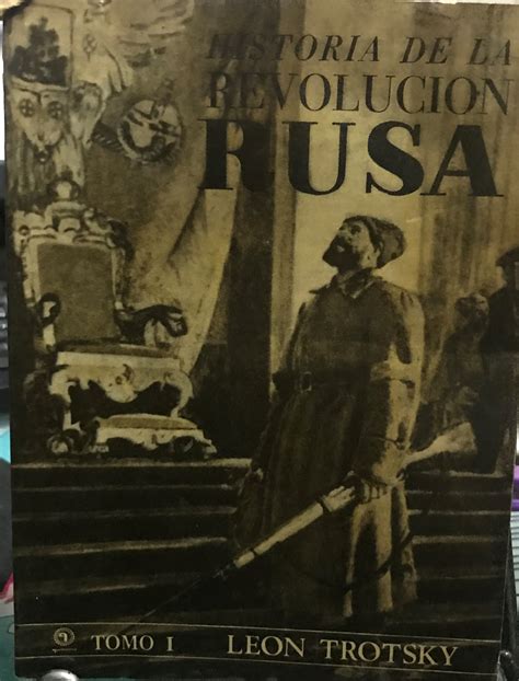 Historia de la revolución rusa 2 Tomos par Trotsky León 1879 1940