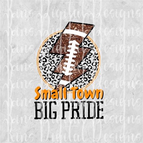 Small Town Big Pride PNG Football Png Football Design Football Svg