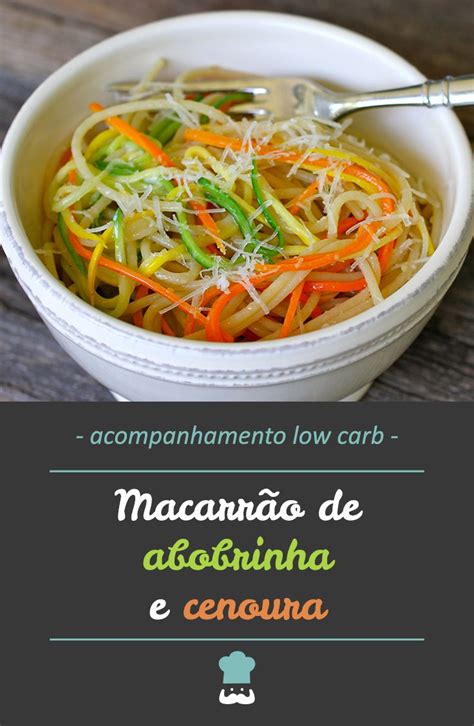 Macarrão de abobrinha e cenoura LOW CARB NUTRITIVO Receita