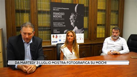 Da Marted Luglio Mostra Fotografica Su Mochi Youtube