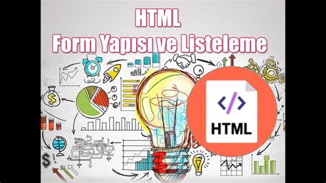 Bilgisayar Bilimi S N F Html Listeleme Ve Form Yap S Youtube