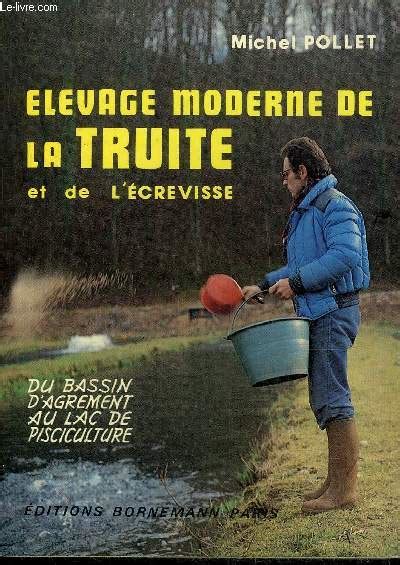 ELEVAGE MODERNE DE La Truite Et De L Ecrevisse Du Bassin D Agrement