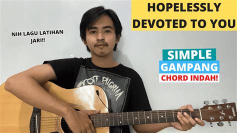 Chord Asli Gampang Hopelessly Devoted To You Rex Tutorial Gitar