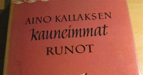 Mininkirjat Aino Kallaksen Kauneimmat Runot