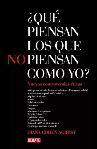 Que Piensan Los Que No Piensan Como Yo Diana Cohen Agrest MercadoLibre