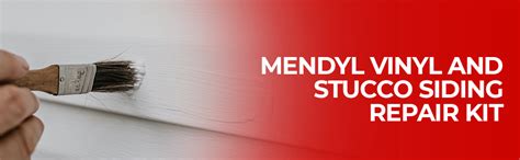 Mendyl The First And The Original Vinyl And Stucco Siding Repair Kit