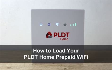 How To Load Your PLDT Home Prepaid WiFi Tech Pilipinas