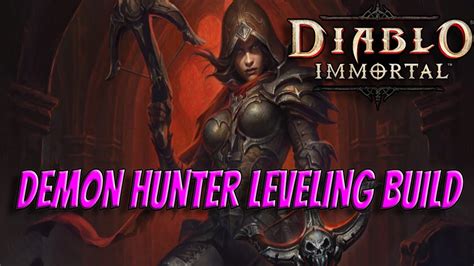 The Best Diablo Immortal Demon Hunter Leveling Build 1 60 Youtube