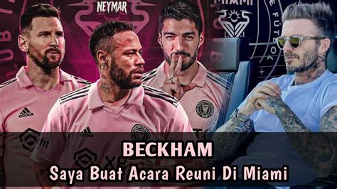 Beckham Satukan Trio MSN Di Inter MiamiNeymar Susul Messi Suarez