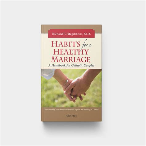 Habits For A Healthy Marriage A Handbook For Catholic Couples