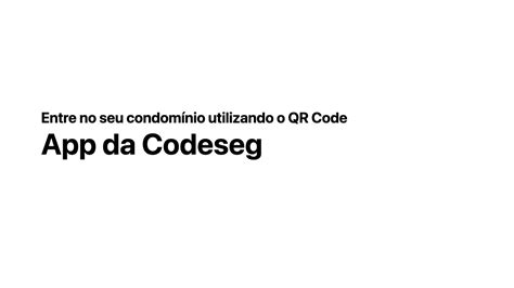 Acesso Por QR Code App Codeseg Codeseg Portaria Remota YouTube